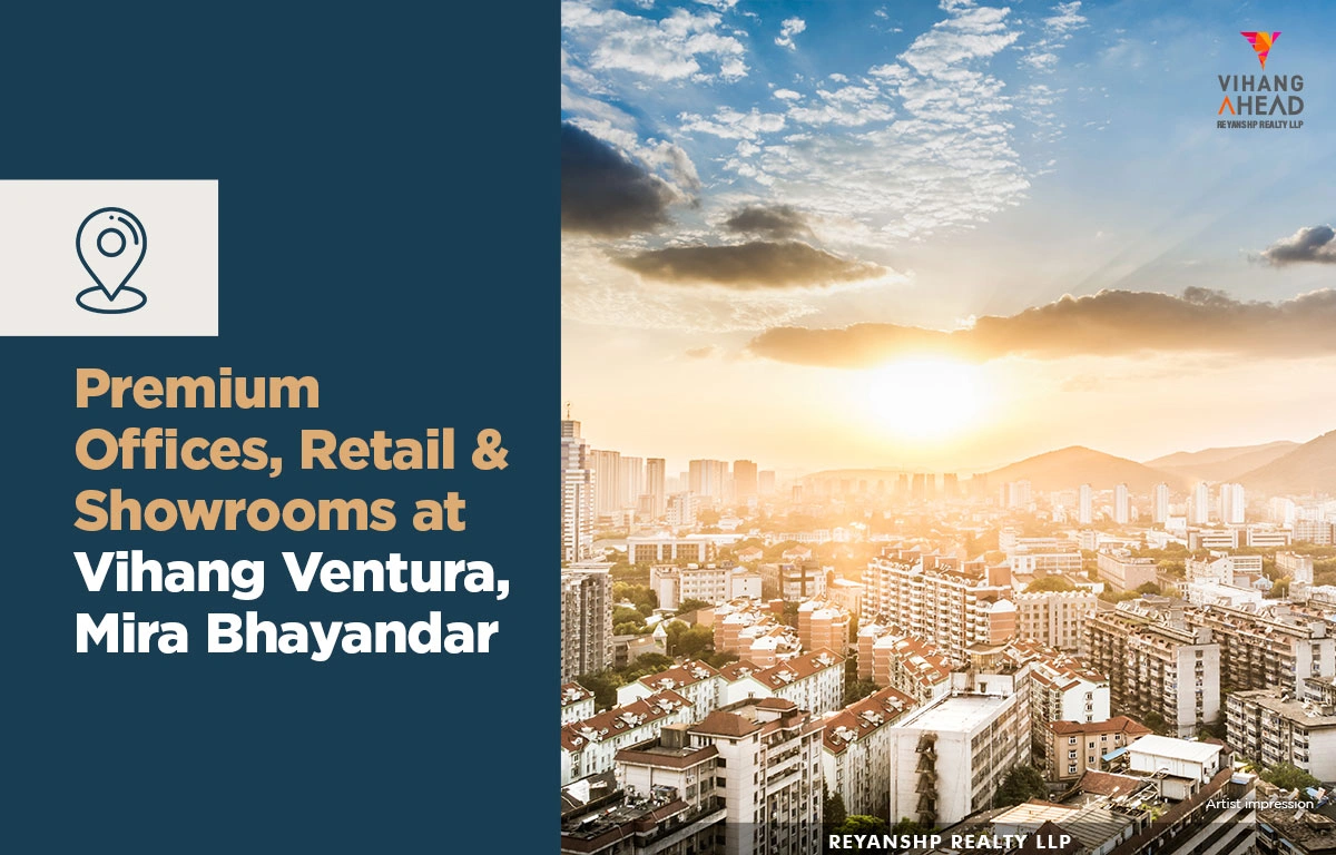 Premium Offices, Retail & Showrooms at Vihang Ventura, Mira Bhayandar